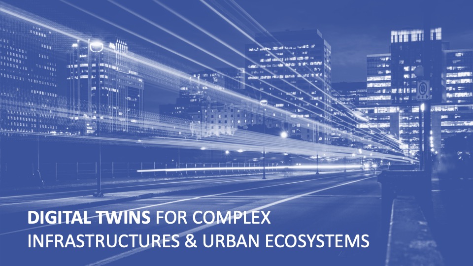 CaminosUPM presents the “Digital Twins for complex infrastructures & urban ecosystems Project”
