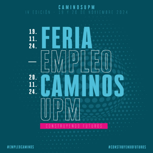 LA FERIA DE EMPLEO CAMINOSUPM 2024: CONECTANDO TALENTOS DE INGENIERÍA CON LÍDERES DEL SECTOR.